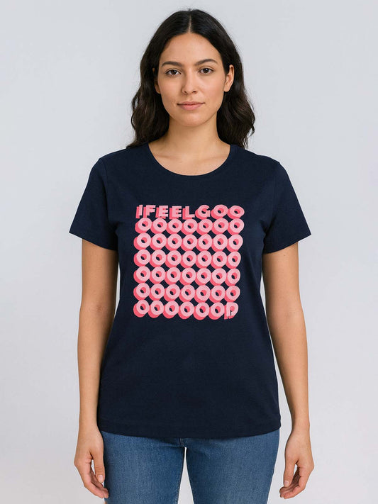 Ladies I Feel Good Printed T Shirt
